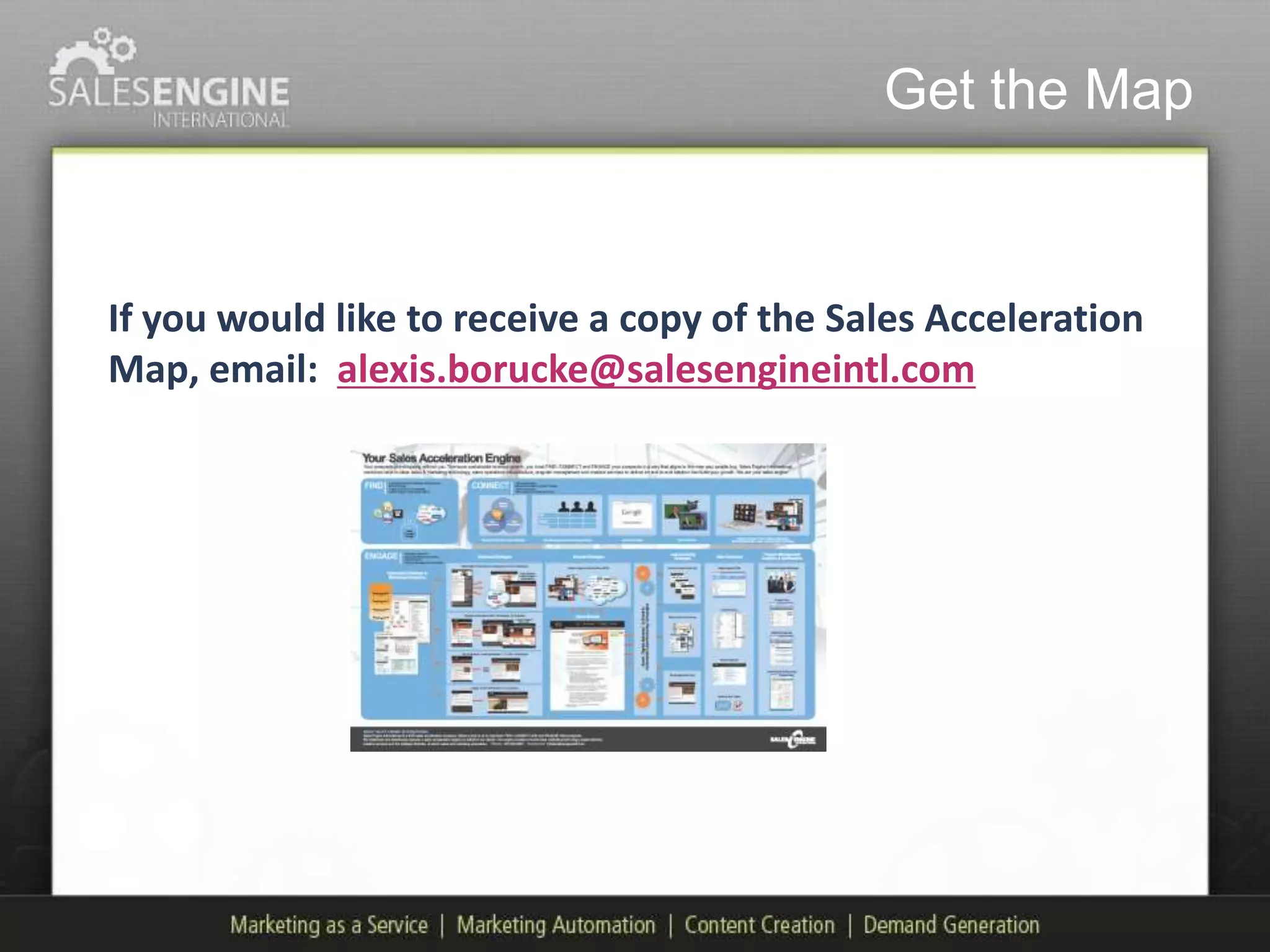 Get the Map


If you would like to receive a copy of the Sales Acceleration
Map, email: alexis.borucke@salesengineintl.com
 