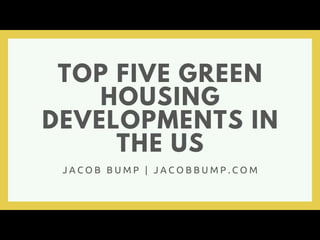 Top Five Green Housing Developments in the US