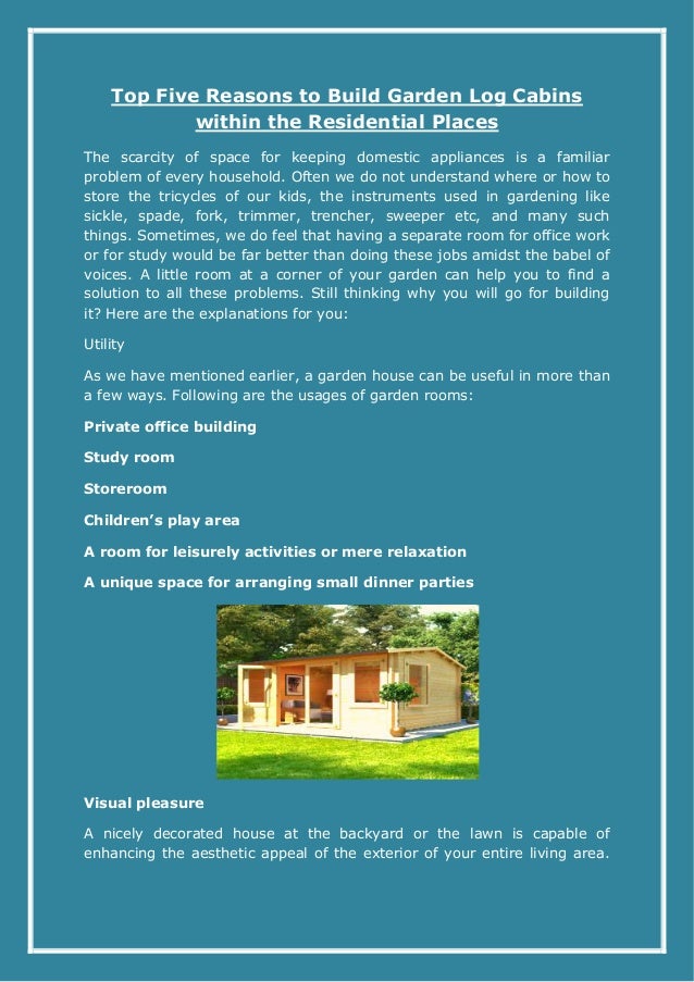 Top Five Reasons To Build Garden Log Cabins Within The Residential Pl
