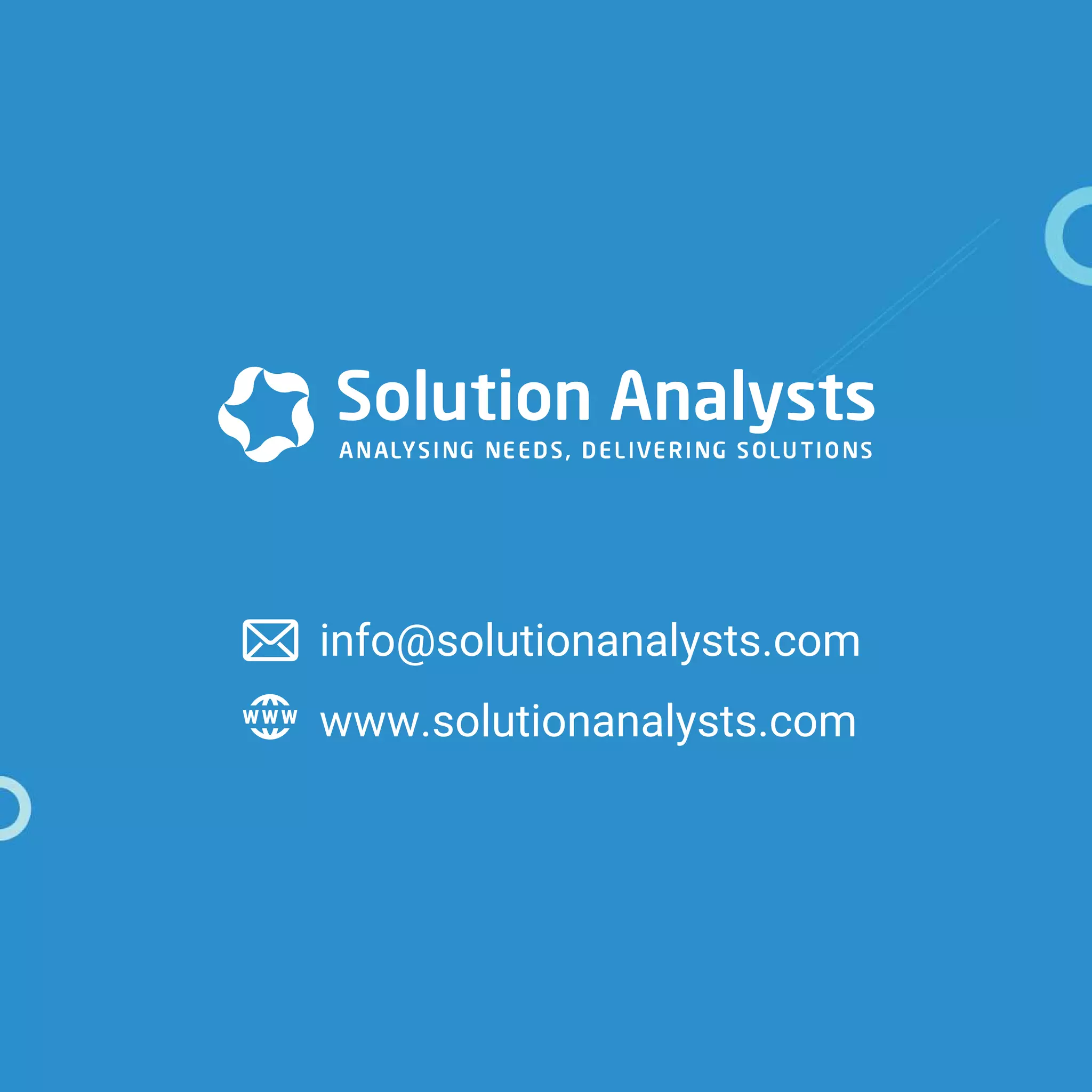 info@solutionanalysts.com
www.solutionanalysts.com
 