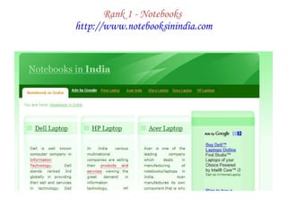 Rank 1 - Notebooks  http://www.notebooksinindia.com 
