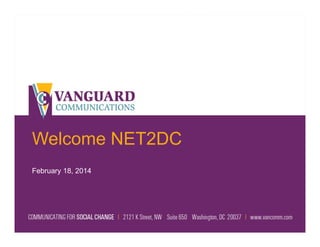 Welcome NET2DC
February 18, 2014

 