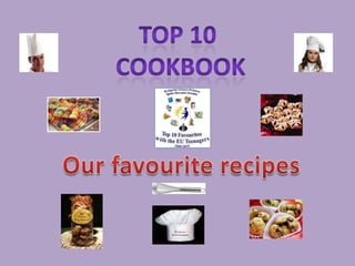 Top 10 Cookbook Ourfavouriterecipes 
