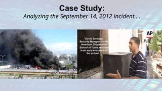 Case Study:
Analyzing the September 14, 2012 incident….
 