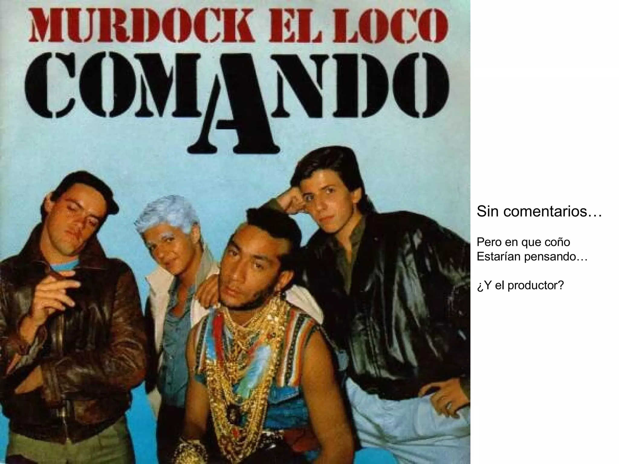 Sin comentarios… Pero en que coño Estarían pensando… ¿Y el productor? 