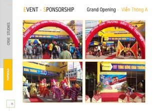 16
Grand Opening - Viễn Thông AEVENT - SPONSORSHIP
 
