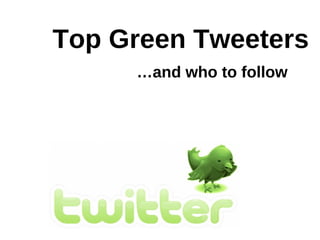 Top Green Tweeters … and who to follow 