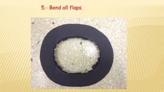 5.- Bend all flaps.
 