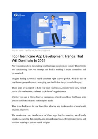 Top Healthcare App Development Trends That Will Dominate in 2024.pdf