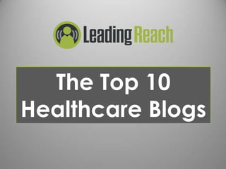 The Top 10
Healthcare Blogs
 