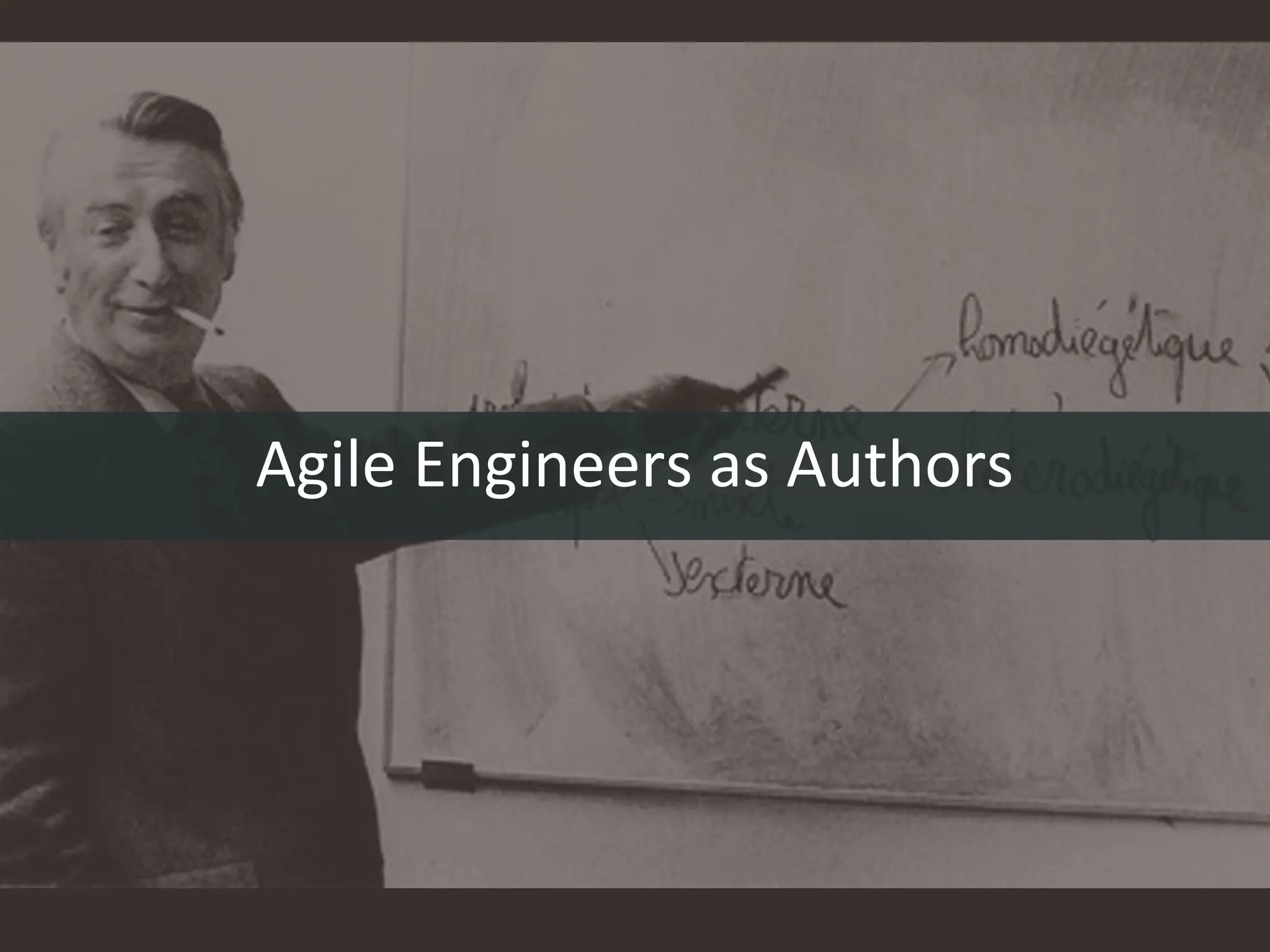 Agile Engineers as Authors
 