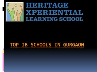 TOP IB SCHOOLS IN GURGAON
 