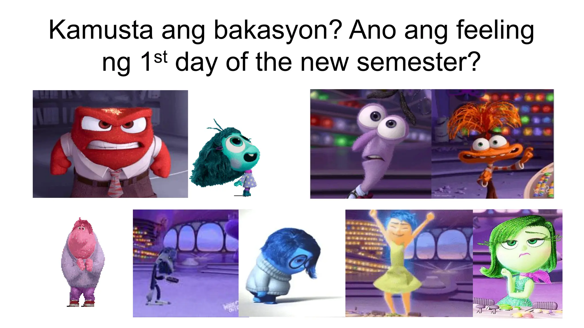 Kamusta ang bakasyon? Ano ang feeling
ng 1st day of the new semester?
 