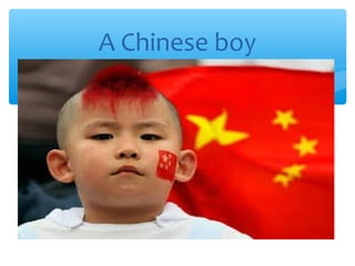 A Chinese boy
