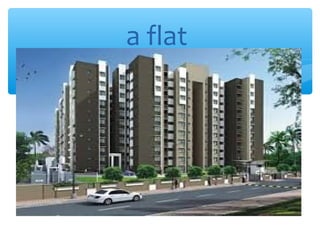 a flat