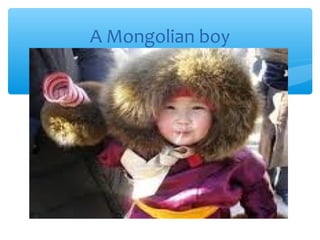 A Mongolian boy