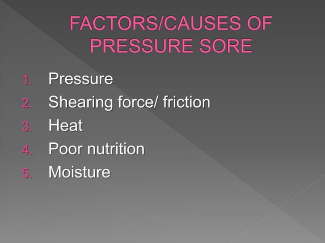 Factors Or Causes Of Pressure Sores