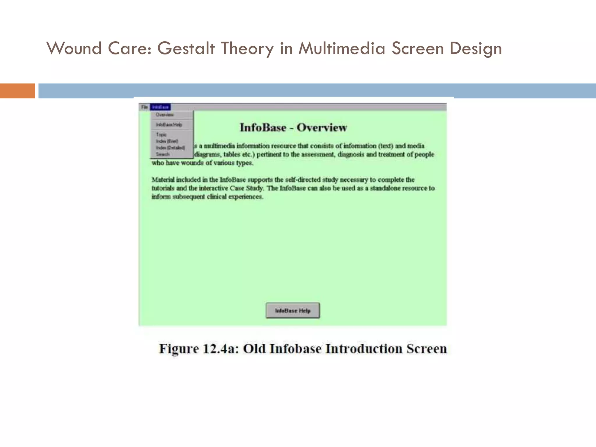 Wound Care: Gestalt Theory in Multimedia Screen Design
 