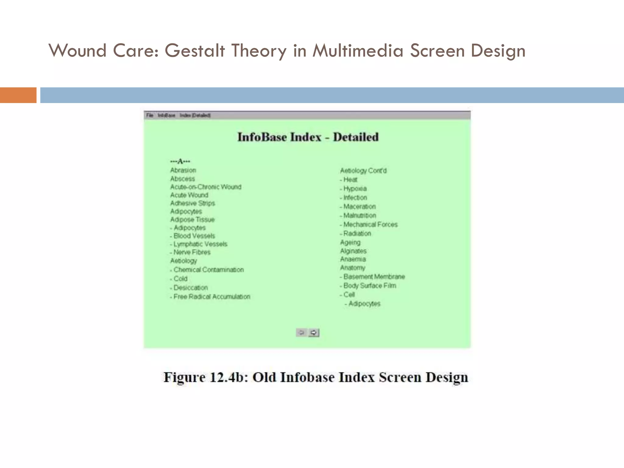 Wound Care: Gestalt Theory in Multimedia Screen Design
 