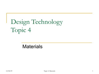 Design Technology Topic 4 Materials 