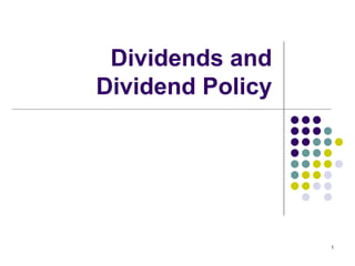 Dividends and Dividend Policy 