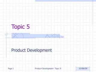 Topic 5 Product Development 