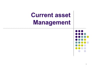 Current asset Management 