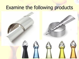 Examine the following products 