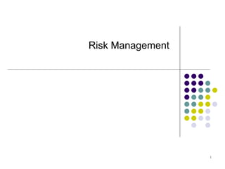 Risk Management  
