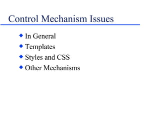 Control Mechanism Issues In General Templates Styles and CSS Other Mechanisms 