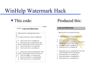 WinHelp Watermark Hack  This code: Produced this: 