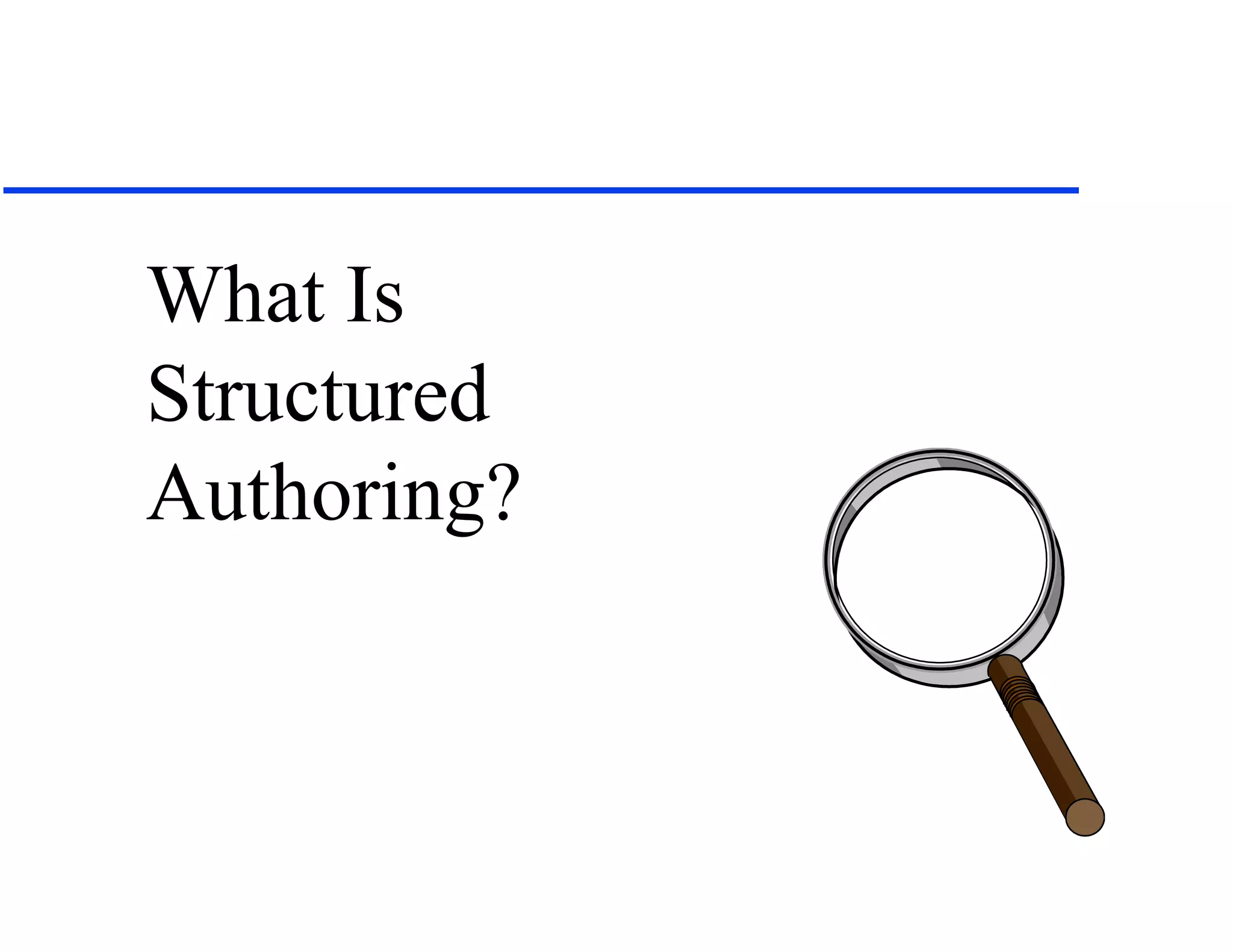 What Is Structured Authoring? 
