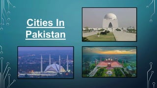 Pakistan Topic Topic - Presentation on Multiple Cities In Pakistan | PPTX