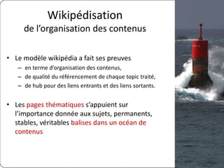 Pages thématiques
                    méthode pour une version 1

• Choisir les topics qui feront l’objet d’une page thématique et leur famille
  d’appartenance : Sociétés, personnes, produits…

• Décider du contenu des pages thématiques : contenu éditorial, contenus
  internes, externes, liens sur des articles, images, vidéos, définition…

• Créer et publier les Topic Pages avec leurs contenus et liens sortants

• Identifier les « topics » cités dans les contenus et créer les liens entre les
  contenus et les Topic Pages

• Pour les sites web : travailler le référencement des topic pages (SEO)

• Faire évoluer en continu: la liste des pages thématiques, le contenu de
  chaque page thématique, les liens des contenus vers les pages
  thématiques
                                                                   jean-delahousse.net
*voir la présentation de schema.org dans slideshare
 