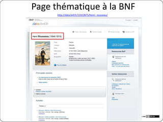 Culture : Page thématique de la BNF
          http://data.bnf.fr/11922875/henri_rousseau/




                                                        jean-delahousse.net
 