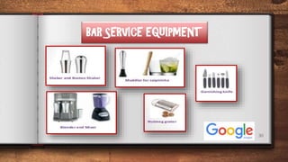 30
BAR SERVICE EQUIPMENT
 