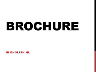 BROCHURE
IB ENGLISH HL
 