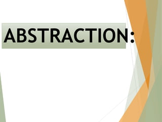 ABSTRACTION:
 