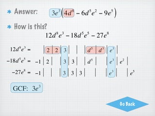 Answer:         2
                    (   3   2
            5x y x + 5xy − 3x y 2
                                    )
Here’s how...
 