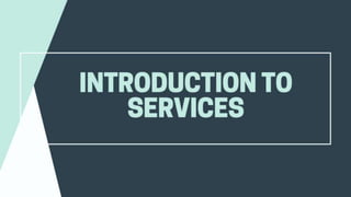 Topic 1   introduction to services