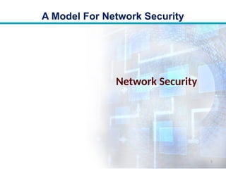 Topic10 A Model For Network Security.pptx