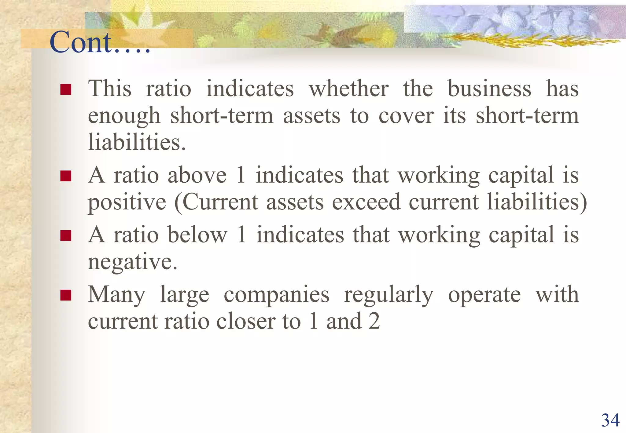 It shows how many ringgit of the net income were earned for each ringgit invested by the owner.	=             Profit or earning after tax 	       x  100%    		       Average capital employed