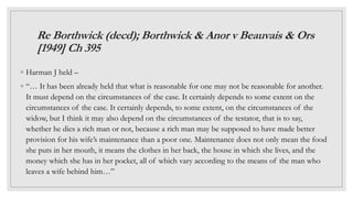 Re Borthwick (decd); Borthwick & Anor v Beauvais & Ors
[1949] Ch 395
◦ Harman J held –
◦ “… It has been already held that ...