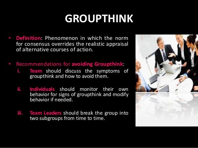 groupthink consensus overrides realistic appraisal of 2232 observer-rating surveys (independent assessment of personality = i'm not awesome anymore) norm of consensus overrides realistic appraisal of alternative courses of action 7442 symptoms of groupthink. groupthink consensus overrides realistic appraisal of 2232 observer-rating surveys (independent assessment of personality = i'm not awesome anymore) norm of consensus overrides realistic appraisal of alternative courses of action 7442 symptoms of groupthink.