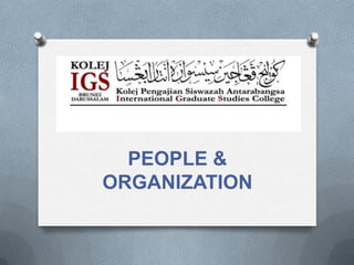 PEOPLE &
ORGANIZATION
 