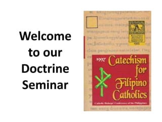 Welcome
 to our
Doctrine
Seminar
 