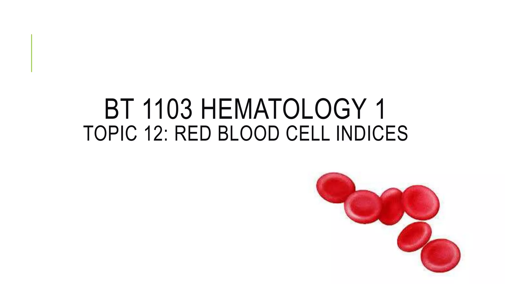 TOPIC 12 RBC INDICES.pptx