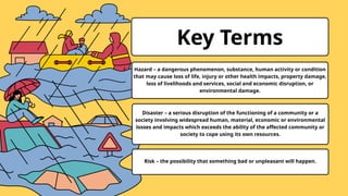 Disaster Management Key Terminologies TOPIC 1 CONCEPT OF DISASTER & DISASTER RISK.pptx
