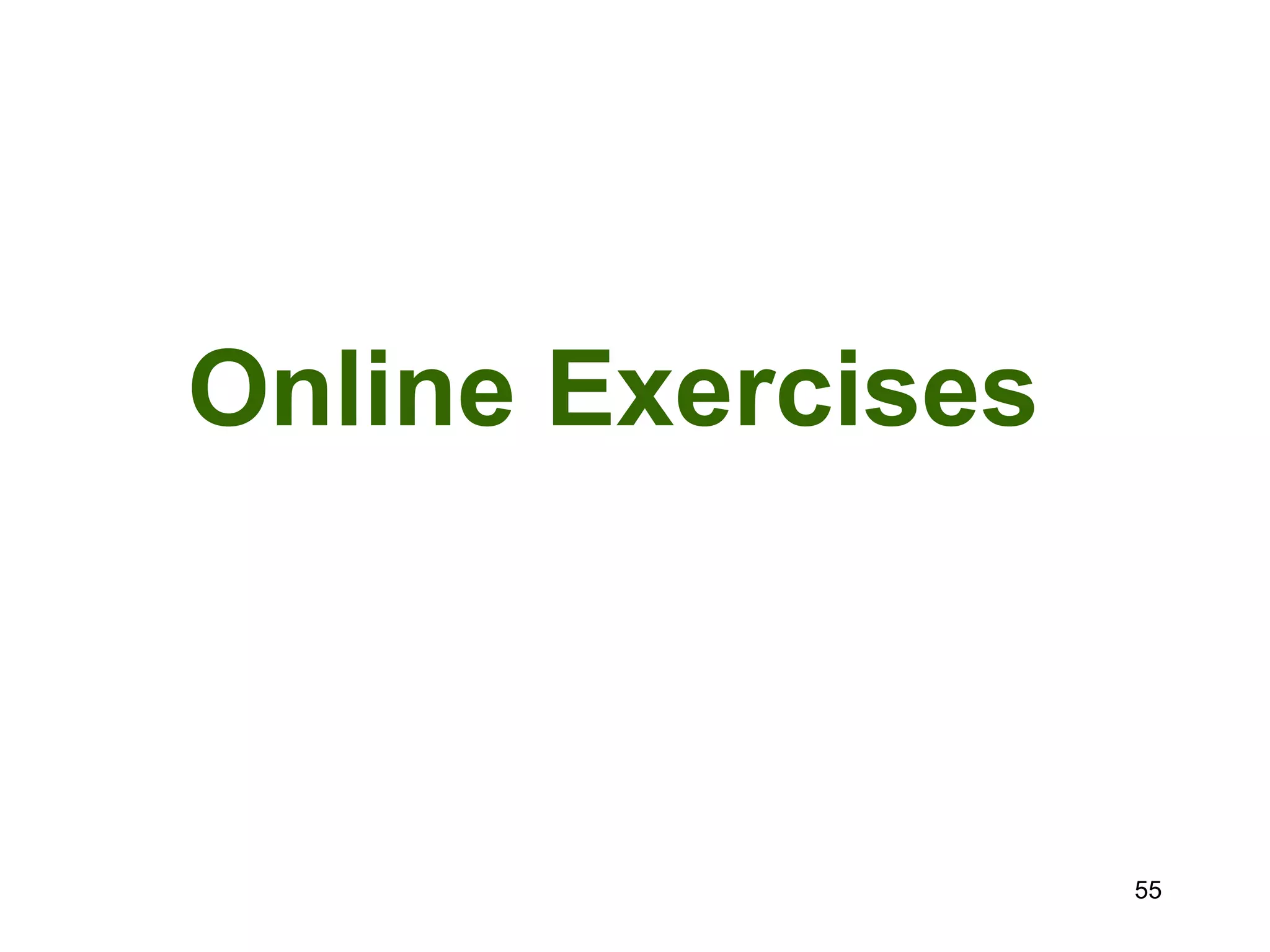Online Exercises



                   55
 