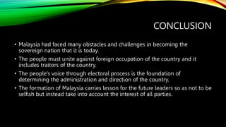 Topic 1 Independence and the Formation of Malaysia.pptx